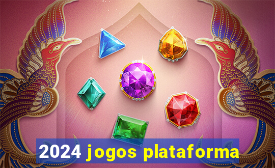 2024 jogos plataforma